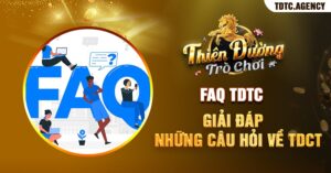 FAQ TDTC - Giải Đáp Những Câu Hỏi Về TDCT